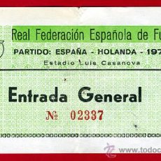 Coleccionismo deportivo: ENTRADA FUTBOL, PARTIDO INTERNACIONAL ESPAÑA HOLANDA 1977 ,ORIGINAL, EF1632