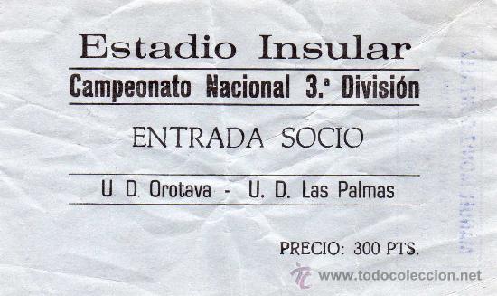 Sammelleidenschaft Sport: entrada, estadio insular de las palmas,U.D.orotava - U.D.las palmas