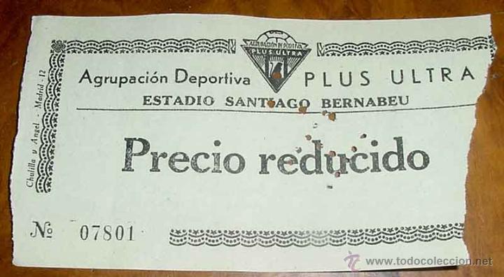 Sammelleidenschaft Sport: ANTIGUA ENTRADA DEL ESTADIO SANTIAGO BERNABEU - AGRUPACION DEPORTIVA PLUS ULTRA.