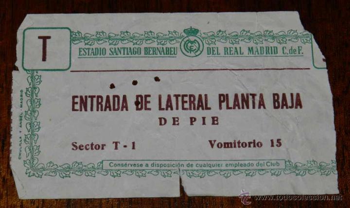 Sammelleidenschaft Sport: ANTIGUA ENTRADA DE FUTBOL DEL ESTADIO SANTIAGO BERNABEU, DEL REAL MADRID C. DE F., TAL COMO SE VE EN