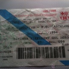 Collezionismo sportivo: ENTRADA TICKET BARCELONA DEPORTIVO DE LA CORUÑA LIGA 1993 1994