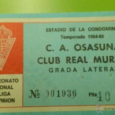 Coleccionismo deportivo: ENTRADA REAL MURCIA - OSASUNA 1984-1985