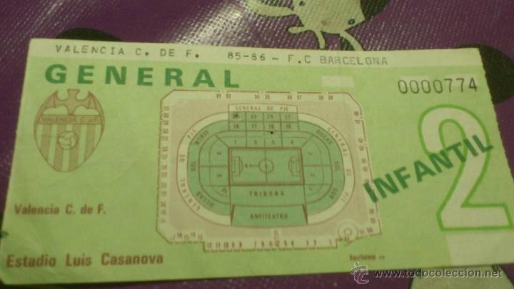 Coleccionismo deportivo: ENTRADA VALENCIA - BARCELONA 1985-1986