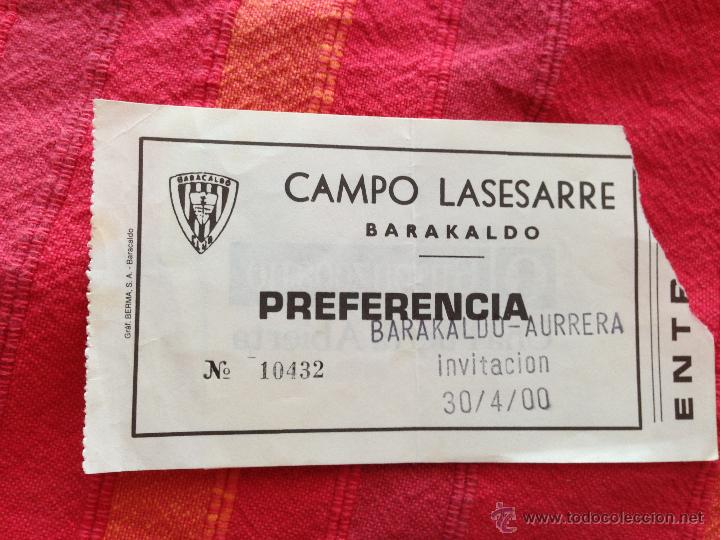 Collectionnisme sportif: R4275 ENTRADA TICKET BARAKALDO AURRERA 30 MAYO 2000