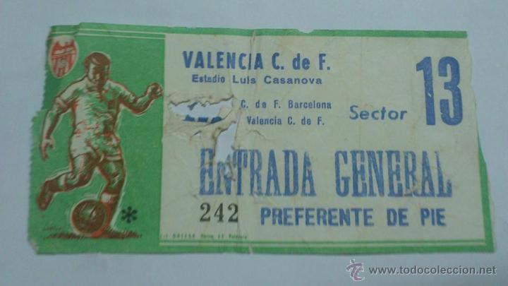 Coleccionismo deportivo: ENTRADA VALENCIA - BARCELONA A&Ntilde;OS 50-60 LUIS CASANOVA