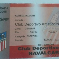 Coleccionismo deportivo: ENTRADA NAVALCARNERO 2004-2005. Lote 45540275