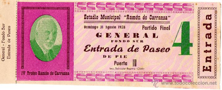 Colecionismo desportivo: ENTRADA DE F&Uacute;TBOL. IV Trofeo Ram&oacute;n de Carranza. A&ntilde;o 1958. General Fondo Sur.