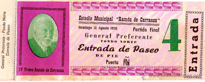 Sports collectibles: ENTRADA DE F&Uacute;TBOL. IV Trofeo Ram&oacute;n de Carranza. A&ntilde;o 1958. General Preferente Fondo Norte