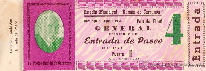 Sports collectibles: ENTRADA DE F&Uacute;TBOL. IV Trofeo Ram&oacute;n de Carranza. A&ntilde;o 1958. General Fondo Sur.