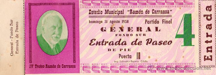 Sports collectibles: ENTRADA DE F&Uacute;TBOL. IV Trofeo Ram&oacute;n de Carranza. A&ntilde;o 1958. General Fondo Sur.