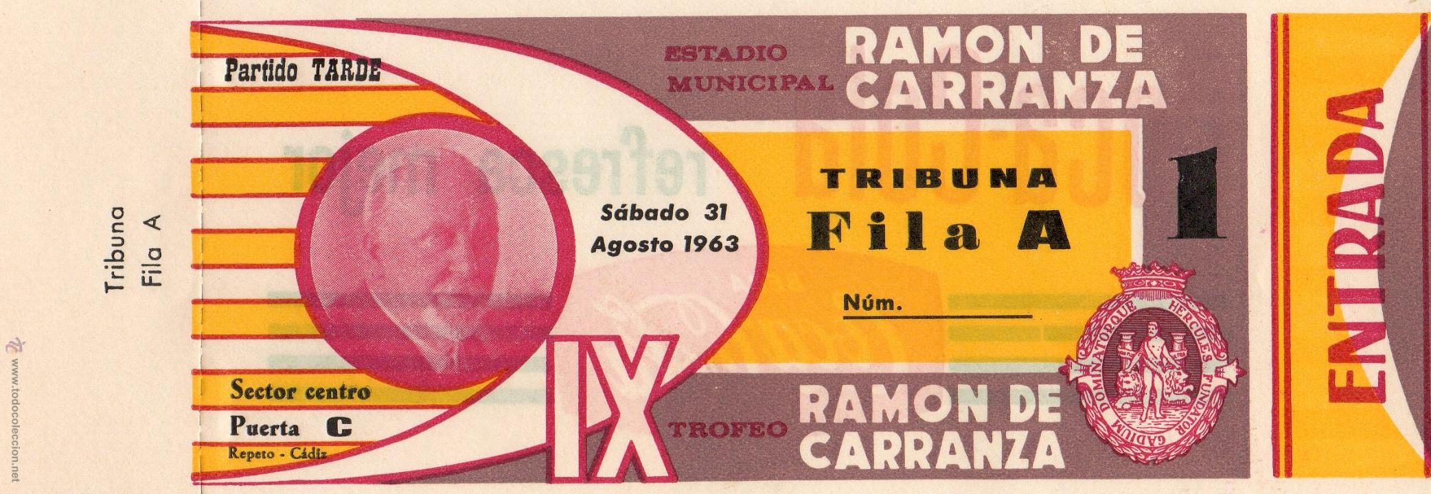Colecionismo desportivo: ENTRADA DE F&Uacute;TBOL. IX Trofeo Ram&oacute;n de Carranza. Fila A. Tribuna. A&ntilde;o 1963