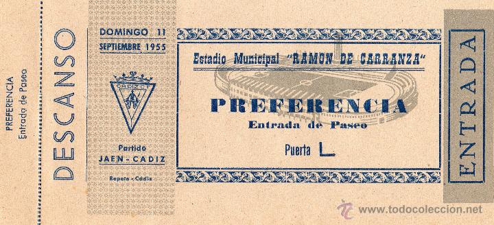 Colecionismo desportivo: ENTRADA DE FUTBOL. PARTIDO JA&Eacute;N-C&Aacute;DIZ. ESTADIO MUNICIPAL RAM&Oacute;N DE CARRANZA. PREFERENCIA. A&Ntilde;O 1955