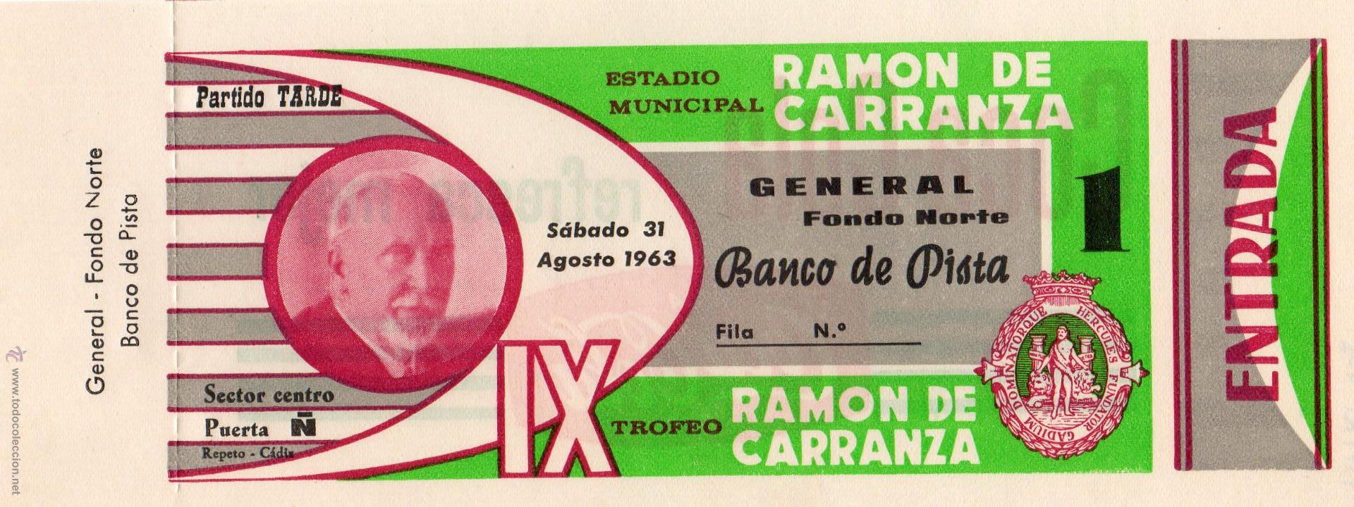 Colecionismo desportivo: ENTRADA DE F&Uacute;TBOL. IX Trofeo Ram&oacute;n de Carranza. A&ntilde;o 1963. General Fondo Norte
