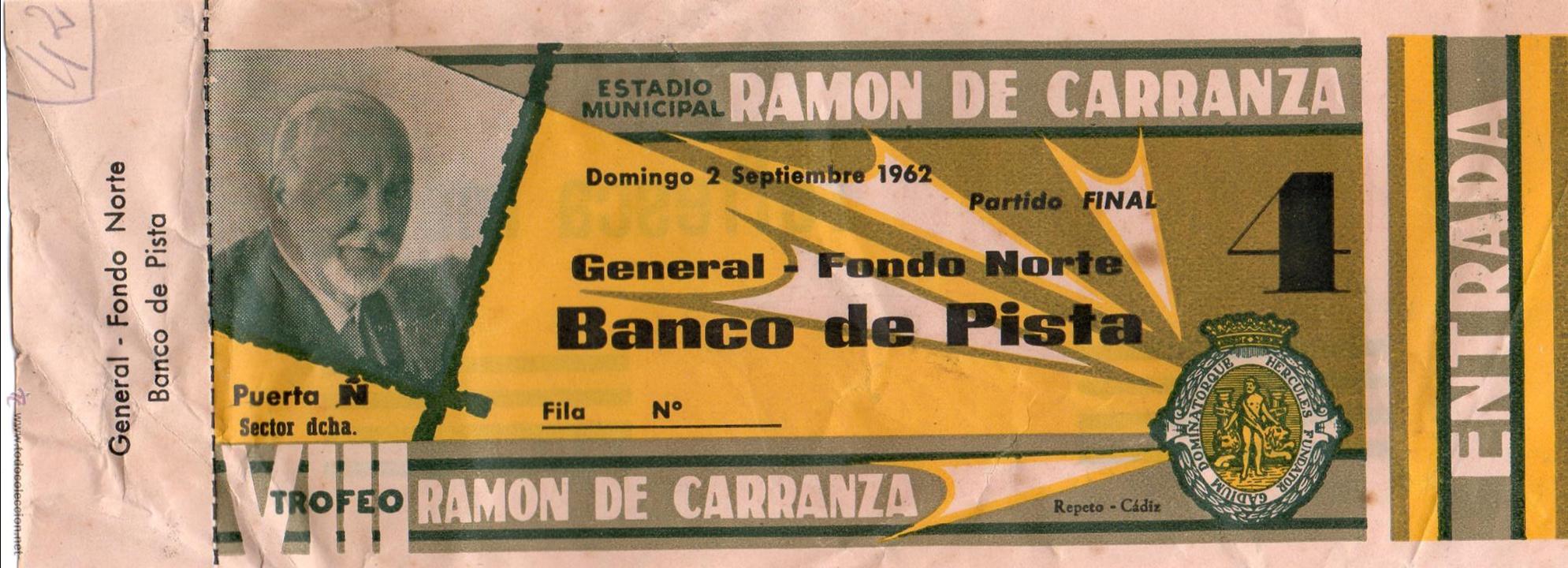 Colecionismo desportivo: ENTRADA DE F&Uacute;TBOL. VIII Trofeo Ram&oacute;n de Carranza. General-Fondo Norte. Septiembre 1962