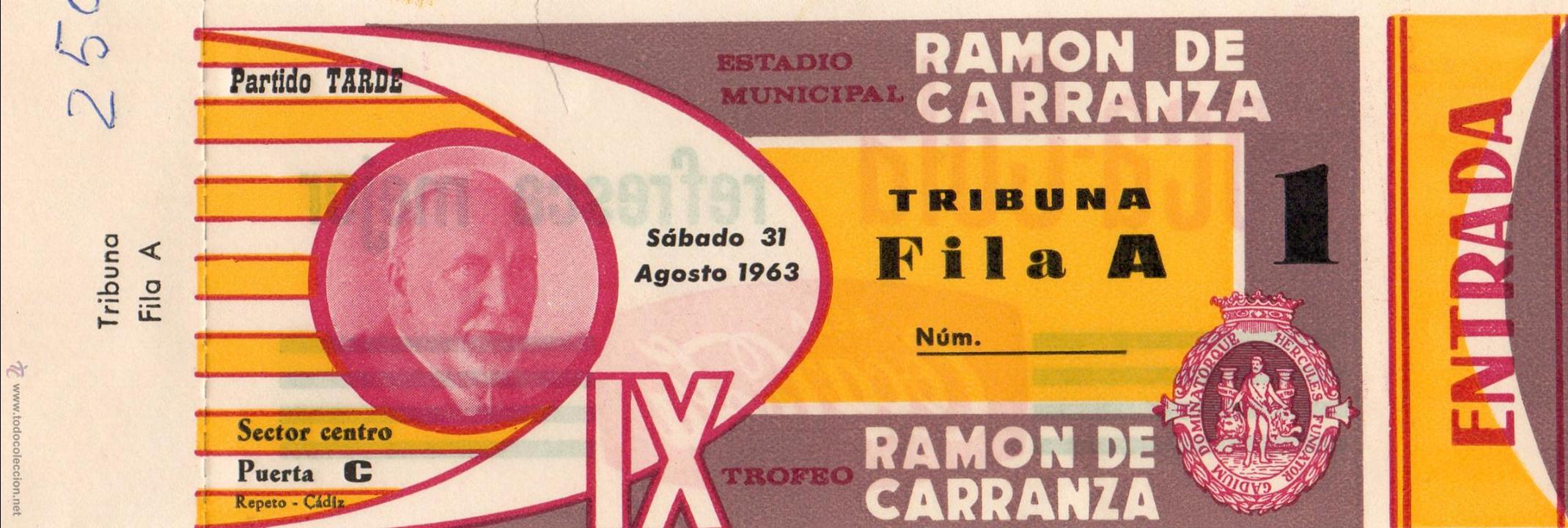 Colecionismo desportivo: ENTRADA DE F&Uacute;TBOL. IX Trofeo Ram&oacute;n de Carranza. A&ntilde;o 1963. Tribuna Fila A