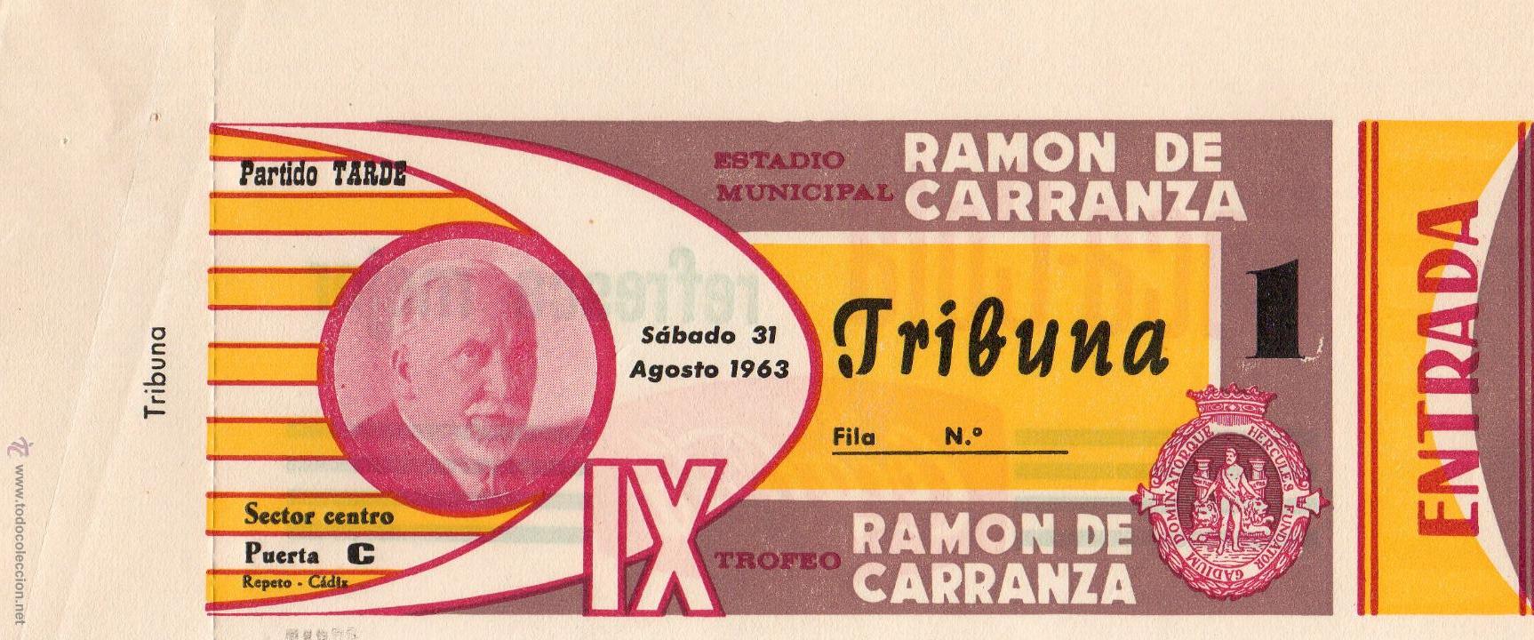 Colecionismo desportivo: ENTRADA DE F&Uacute;TBOL. IX Trofeo Ram&oacute;n de Carranza. TRIBUNA. Partido Tarde. Agosto 1963