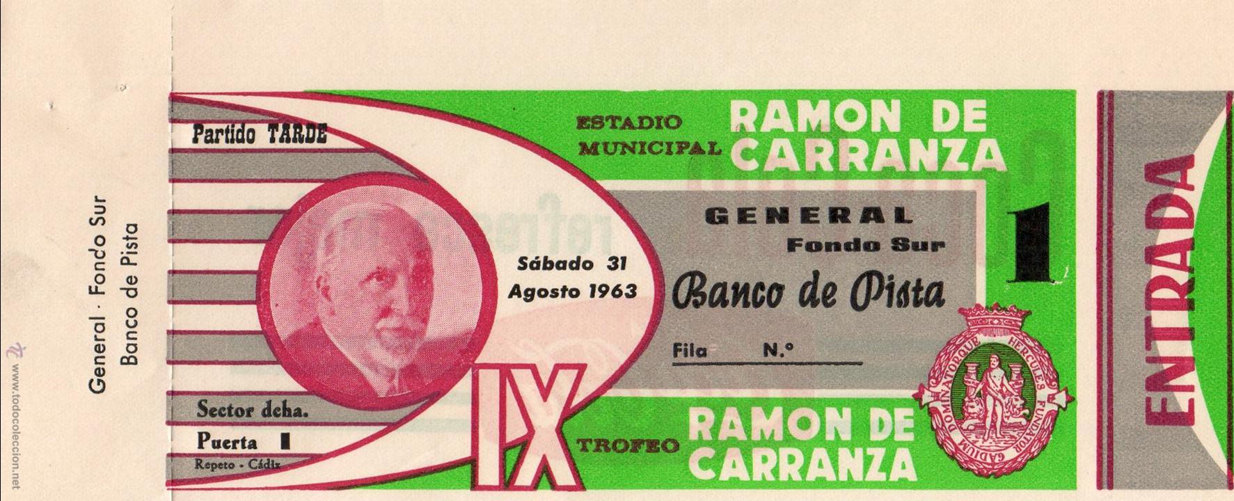 Sammelleidenschaft Sport: ENTRADA DE FUTBOL. IX Trofeo Ram&oacute;n de Carranza. General Fondo Sur. Agosto 1963