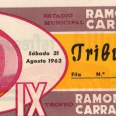 Collezionismo sportivo: ENTRADA DE FÚTBOL. IX TROFEO RAMÓN DE CARRANZA. AGOSTO DE 1963. TRIBUNA