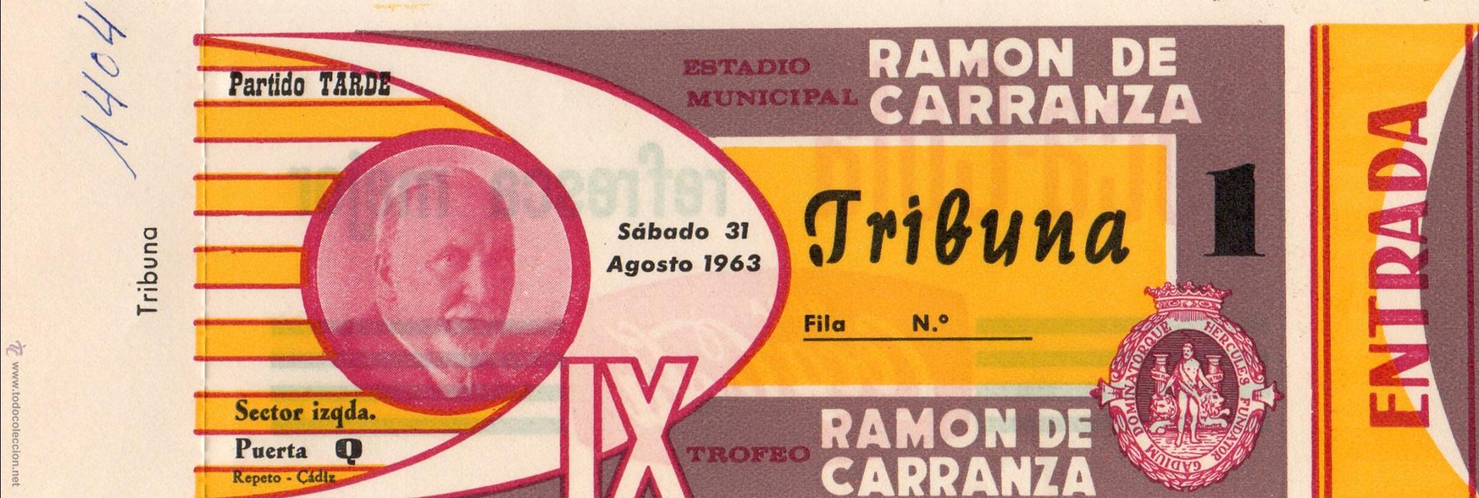 Collezionismo sportivo: ENTRADA DE F&Uacute;TBOL. IX Trofeo Ram&oacute;n de Carranza. Agosto de 1963. TRIBUNA