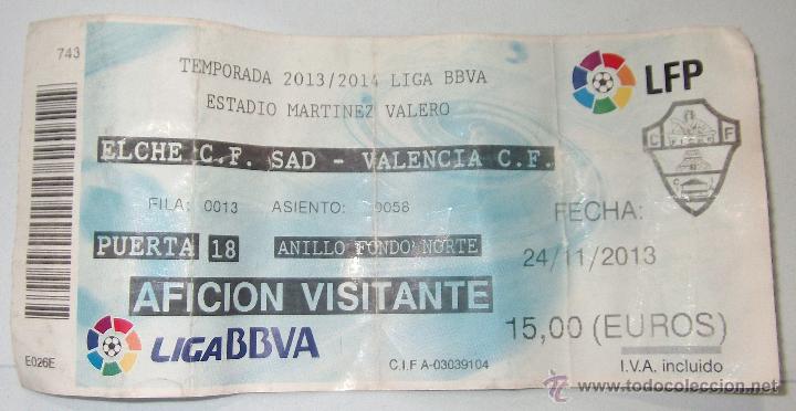 Coleccionismo deportivo: ENTRADA DE FUTBOL , ELCHE C.F. Y VALENCIA C.F. , ESTADIO MARTINEZ VALERO , A&Ntilde;O 2013 .