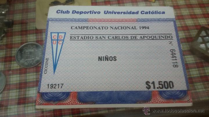 Sammelleidenschaft Sport: ENTRADA DE FUTBOL ESTADIO SAN CARKIS DE APOQUINDO - C.D. UNIVERSIDAD CATOLICA - A&Ntilde;O 1994