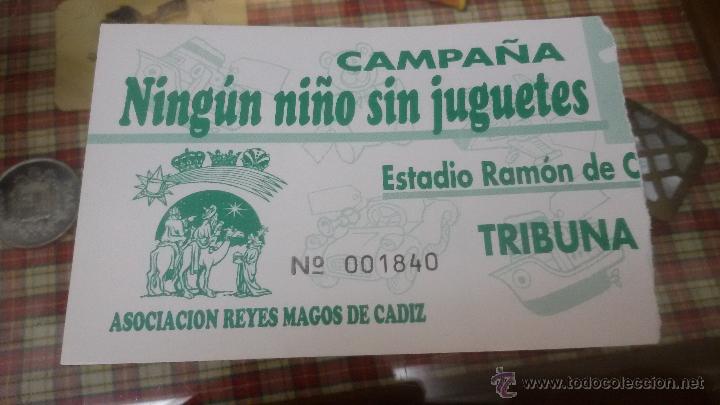 Sammelleidenschaft Sport: ENTRADA DE FUTBOL ESTADIO RAMON DE CARRANZA - NINGUN NI&Ntilde;O SIN JUGUETES