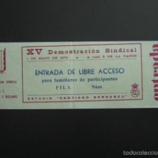 Coleccionismo deportivo: AÑO 1972. ENTRADA XV DEMOSTRACIÓN SINDICAL. ESTADIO SANTIAGO BERNABEU. 