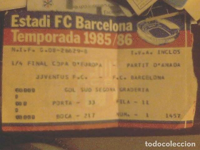 Coleccionismo deportivo: Entrada al Camp Nou cuartos de final de la Copa de Europa 85/86 contra la Juventus (cortada)