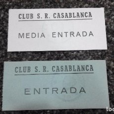Coleccionismo deportivo: LOTE DE 2 ENTRADAS DEL S. R, CASABLANCA (AÑOS 60)