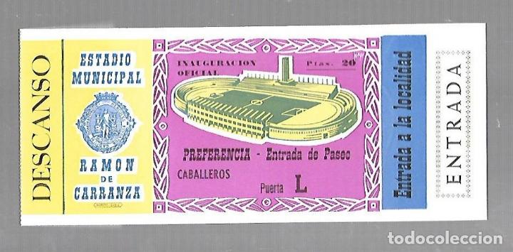 Sports collectibles: ENTRADA DE FUTBOL. RAMON DE CARRANZA. INAUGURACION OFICIAL. PREFERENCIA. VER