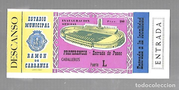 Collectionnisme sportif: ENTRADA DE FUTBOL. RAMON DE CARRANZA. INAUGURACION OFICIAL. PREFERENCIA. VER