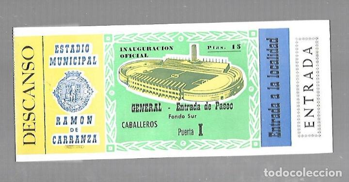 Collectionnisme sportif: ENTRADA DE FUTBOL. RAMON DE CARRANZA. INAUGURACION OFICIAL. FONDO SUR. VER