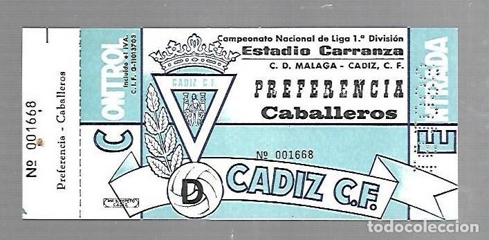Colecionismo desportivo: ENTRADA DE FUTBOL. RAMON DE CARRANZA. CADIZ C.F - MALAGA. 1&ordm; DIVISION. PREFERENCIA