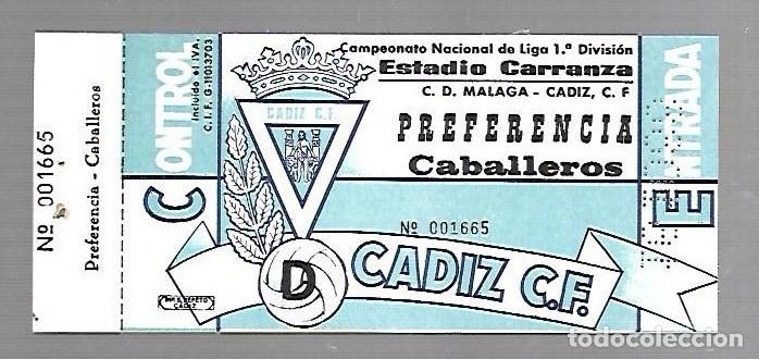 Colecionismo desportivo: ENTRADA DE FUTBOL. RAMON DE CARRANZA. CADIZ C.F - MALAGA. 1&ordm; DIVISION. PREFERENCIA