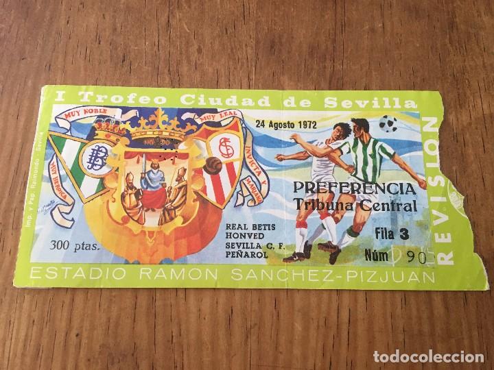 Collectionnisme sportif: R2853 ENTRADA TICKET I TROFEO CIUDAD DE SEVILLA 1972 REAL BETIS PE&Ntilde;AROL