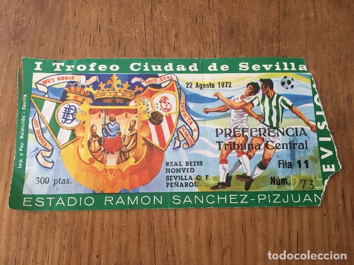 Collectionnisme sportif: R2857 ENTRADA TICKET I TROFEO CIUDAD DE SEVILLA REAL BETIS HONVED BUDAPEST 1972