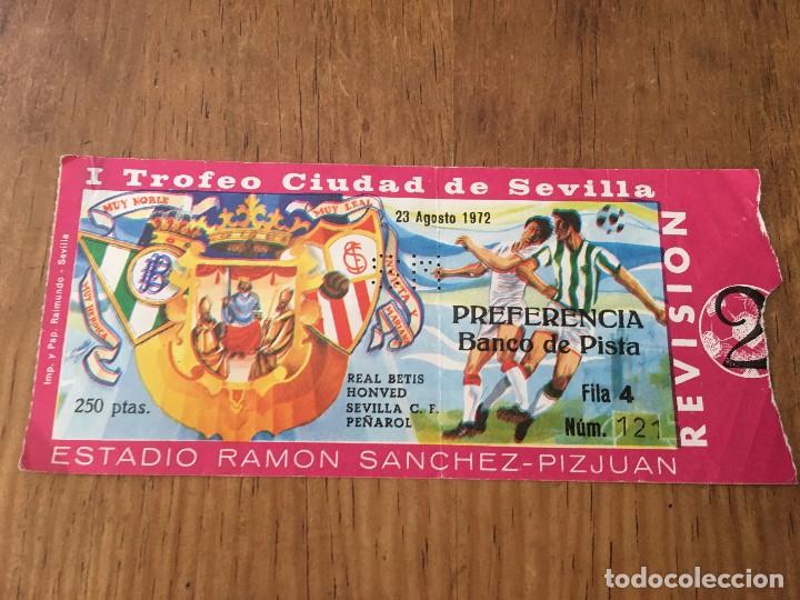 Collectionnisme sportif: R2860 ENTRADA TICKET I TROFEO CIUDAD DE SEVILLA 1972 SEVILLA PE&Ntilde;AROL