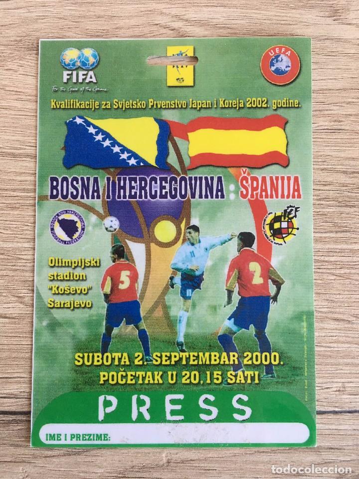 r2998 entrada ticket pase prensa medios bosnia - Comprar Entradas de Fútbol Antiguas en todocoleccion 98511735