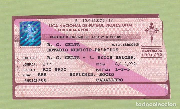 Coleccionismo deportivo: ENTRADA SUPLEMENTO SOCIO. R.C. CELTA - R. BETIS BALOMPIE. BALAIDOS 8-02-1992