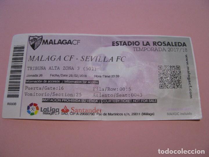 Collectionnisme sportif: ENTRADA F&Uacute;TBOL. LA LIGA. TEMPORADA 2017/18. M&Aacute;LAGA C.F. - SEVILLA F.C. 28 FEBRERO 2018. ROSALEDA.