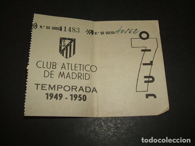 Coleccionismo deportivo: CLUB ATLETICO MADRID ENTRADA FUTBOL SOCIO JULIO TEMPORADA 1949-1950 RARA - Foto 1 - 121479375