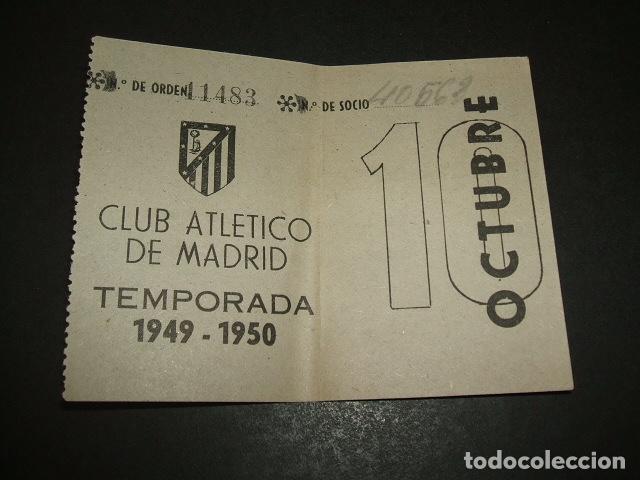 Coleccionismo deportivo: CLUB ATLETICO MADRID ENTRADA FUTBOL SOCIO OCTUBRE TEMPORADA 1949-1950 RARA - Foto 1 - 121479543