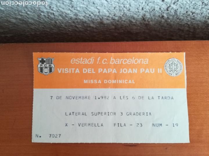 Coleccionismo deportivo: Entrada Estadio FC Barcelona Visita Papa Juan Pablo II misa 1982 Bar&ccedil;a Camp Nou f&uacute;tbol Estadi Joan