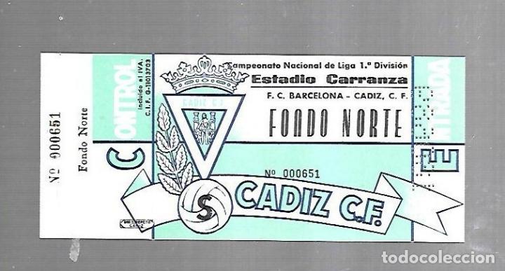Sammelleidenschaft Sport: ENTRADA. RAMON DE CARRANZA. CADIZ C.F. FONDO NORTE. FC BARCELONA - CADIZ. 1&ordm; DIVISION