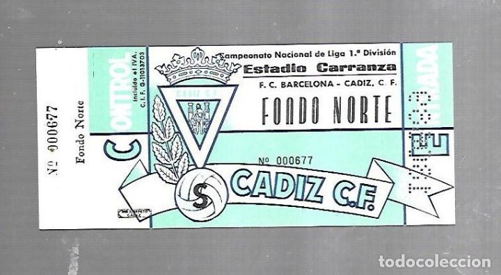 Sammelleidenschaft Sport: ENTRADA. RAMON DE CARRANZA. CADIZ C.F. FONDO NORTE. FC BARCELONA - CADIZ. 1&ordm; DIVISION