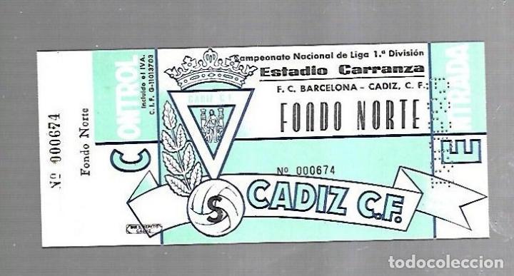 Sammelleidenschaft Sport: ENTRADA. RAMON DE CARRANZA. CADIZ C.F. FONDO NORTE. FC BARCELONA - CADIZ. 1&ordm; DIVISION