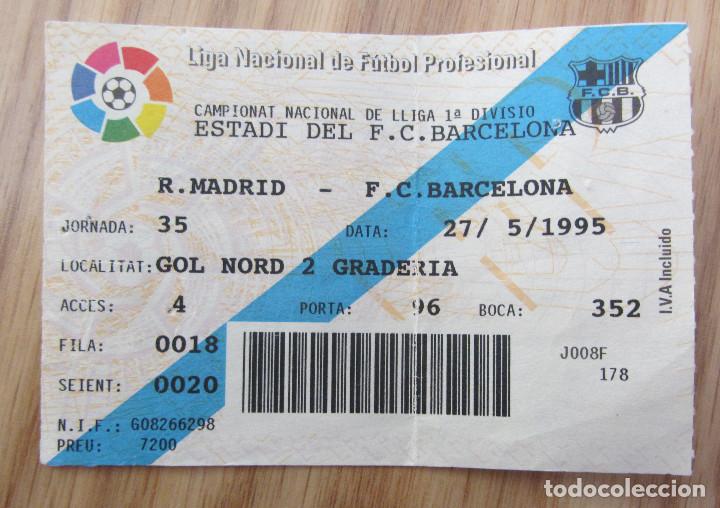 Coleccionismo deportivo: ENTRADA CL&Aacute;SICO F.C. BARCELONA REAL MADRID 1995 CAMP NOU TICKET FOOTBALL