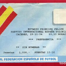 Coleccionismo deportivo: ENTRADA FUTBOL, PARTIDO INTERNACIONAL ESPAÑA POLONIA 1994, CACERES , ORIGINAL , EF4103
