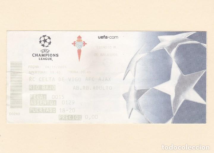 Coleccionismo deportivo: ENTRADA CELTA - AJAX. UEFA CHAMPIONS LEAGUE. BALAIDOS 4.11.2003. RIO BAJO - SELLO CELTA REVERSO