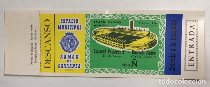 Collectionnisme sportif: ENTRADA DE FUTBOL. ESTADIO RAMON DE CARRANZA. INAUGURACION OFICIAL. GENERAL PREFERENTE-PASEO.